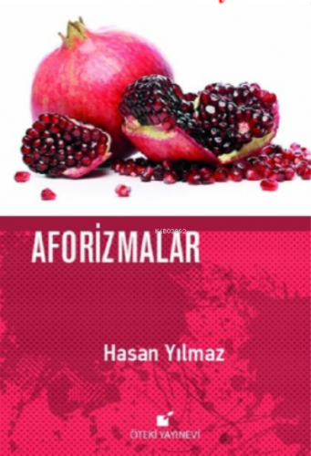 Aforizmalar | Hasan Yılmaz | Öteki Yayınevi