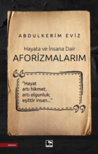 Aforizmalarım | Abdulkerim Eviz | Çınaraltı Yayın Dağıtım