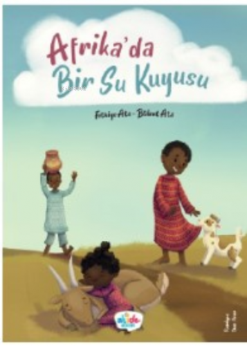 Afrika’da Bir Su Kuyusu | Bülent Ata | Akide Şekeri