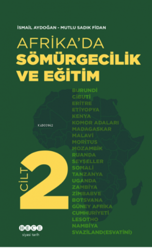 Afrika’da Sömürgecilik Ve Eğitim - Cilt 2 | İsmail Aydoğan | Hece Yayı