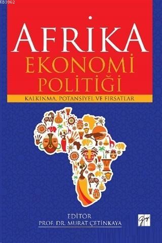 Afrika Ekonomi Politiği; Afrika Ekonomi Politiği | Kolektif | Gazi Kit