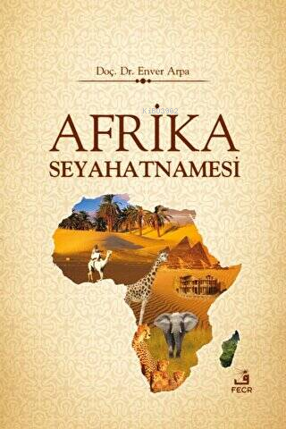 Afrika Seyahatnamesi | Enver Arpa | Fecr Yayınları