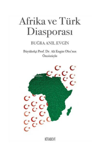 Afrika ve Türk Diasporası | Buğra Anıl Evgin | Kitabevi Yayınları