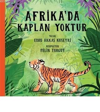 Afrika'da Kaplan Yoktur | Ebru Akkaş Kuseyri | Final Kültür Sanat Yayı