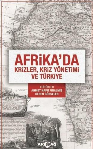 Afrika'da Krizler, Yönetimi ve Türkiye | Ahmet Nafiz Ünalmış | Akçağ B