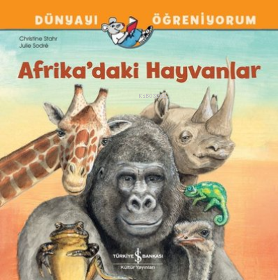 Afrika'daki Hayvanlar-Dünyayı Öğreniyorum | Christine Stahr | Türkiye 