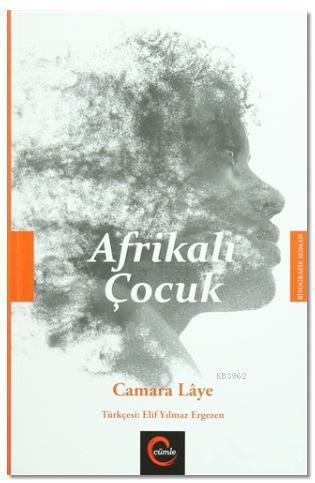 Afrikalı Çocuk | Camara Laye | Cümle Yayıncılık