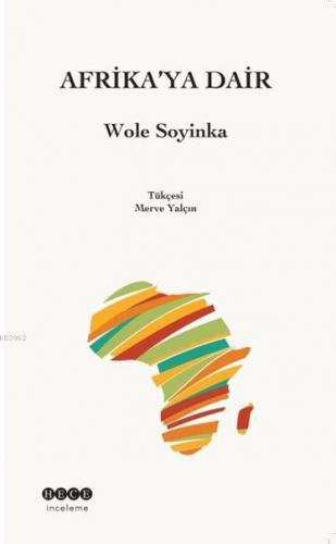 Afrika'ya Dair | Wole Soyinka | Hece Yayınları