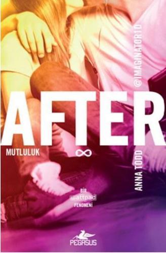 After 4 Mutluluk | Anna Todd | Pegasus Yayıncılık