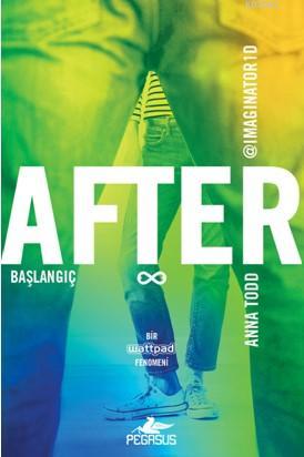 After: Başlangıç - 5.Kitap | Anna Todd | Pegasus Yayıncılık