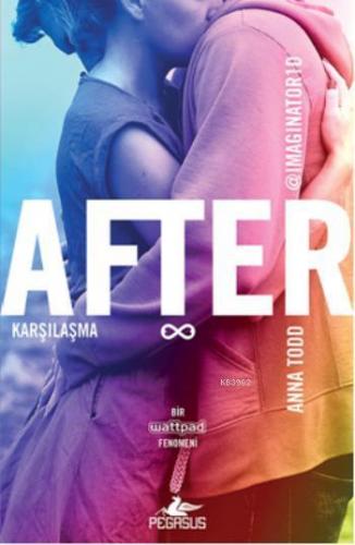 After - Karşılaşma | Anna Todd | Pegasus Yayıncılık