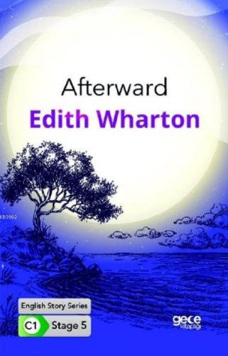 Afterward İngilizce Hikayeler C1 Stage 5 | Edith Wharton | Gece Kitapl