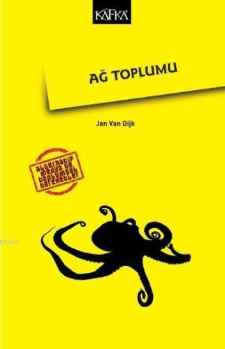 Ağ Toplumu; Alternatif Medya ve Toplumsal Hareketler | Jan Van Dijk | 