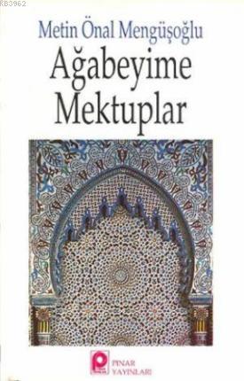 Ağabeyime Mektuplar | Metin Önal Mengüşoğlu | Pınar Yayınları