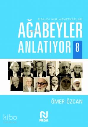 Ağabeyler Anlatıyor 8 | Ömer Özcan | Nesil Yayınları