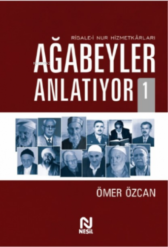 Ağabeyler Anlatıyor;Risale-i Nur Hizmetkarları | Ömer Özcan | Nesil Ya