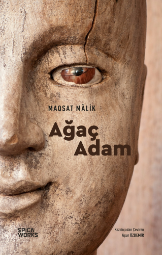 Ağaç Adam | Maqsat Mälik | Spicaworks Yayınları