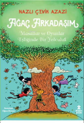 Ağaç Arkadaşım ;Masallar ve Oyunlar Eşliğinde Bir Yolculuk | Nazlı Çev