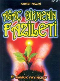 Ağaç Dikmenin Fazileti (Sosyal-002) | Ahmet Nazmi | Pamuk Yayıncılık