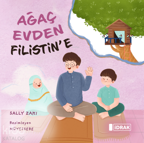 Ağaç Evden Filistin'e | Sally Zaki | İdrak Yayınları