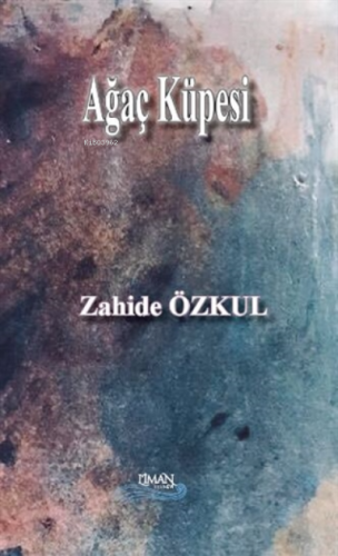 Ağaç Küpesi | Zahide Özkul | Liman Yayınevi