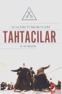 Ağaçeri Türkmenleri Tahtacılar | Ali Selçuk | IQ Kültür Sanat Yayıncıl