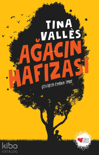 Ağacın Hafızası | Tina Valles | Can Çocuk Yayınları