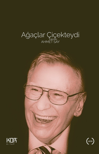 Ağaçlar Çiçekteydi | Ahmet Say | Kor Kitap