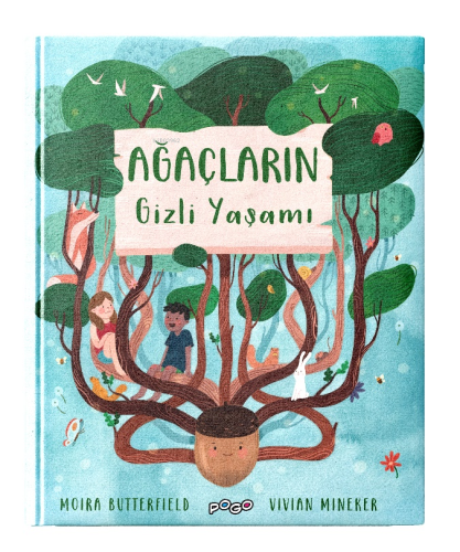 Ağaçların Gizli Yaşamı | Moira Butterfield | Pogo Çocuk