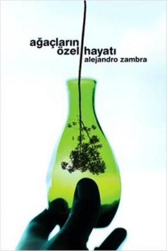 Ağaçların Özel Hayatı | Alejandro Zambra | Notos Kitap