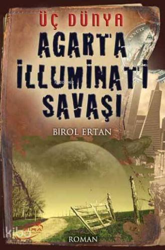 Agarta İlluminati Savaşı | Birol Ertan | Şira Yayınları