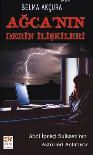 Ağca'nın Derin İlişkileri; Abdi İpekçi Suikastı'nın Aktörleri Anlatıyo