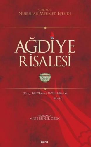 Ağdiye Risalesi; (Türkçe Telif Olunmuş İlk Yemek Kitabı | Dürrizade Nu