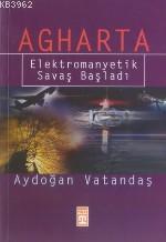 Agharta; Elektromanyetik Savaş Başladı | Aydoğan Vatandaş | Timaş Yayı