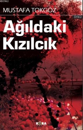 Ağıldaki Kızılcık | Mustafa Tokgöz | Kora Yayın