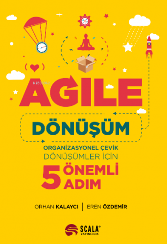 Agile Dönüşüm;Organizasyonel Çevik Dönüşümler İçin 5 Önemli Adım | Ere