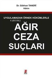 Ağır Ceza Suçları | Gökhan Taneri | Bilge Yayınları