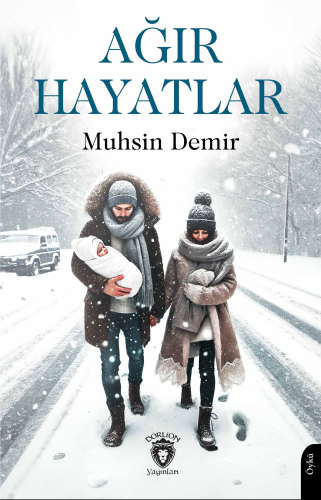 Ağır Hayatlar | Muhsin Demir | Dorlion Yayınevi