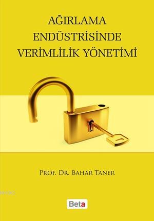 Ağırlama Endüstrisinde Verimlilik Yönetimi | Bahar Taner | Beta Akadem