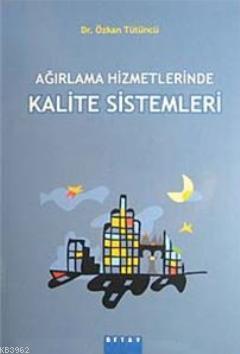 Ağırlama Hizmetlerinde Kalite Sistemleri | Özkan Tütüncü | Detay Yayın