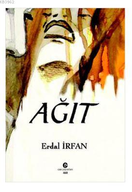 Ağıt | Erdal İrfan | Can Yayınları (Ali Adil Atalay)