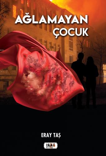 Ağlamayan Çocuk | Eray Taş | Tilki Kitap