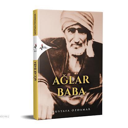 Ağlar Baba; Baba | Mustafa Özdamar | Kırk Kandil Yayınevi