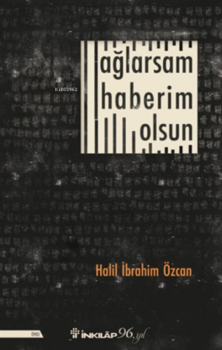 Ağlarsam Haberim Olsun | Halil İbrahim Özcan | İnkılâp Kitabevi