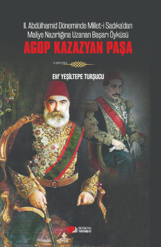 Agop Kazazyan Paşa;II. Abdülhamid Döneminde Millet-i Sadıka'dan Maliye