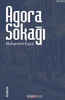 Agora Sokağı | Muharrem Kaya | Ozan Yayıncılık