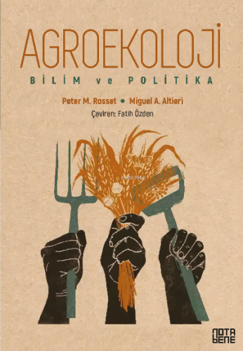 Agroekoloji Bilim ve Politika | Peter M. Rosset | Nota Bene Yayınları