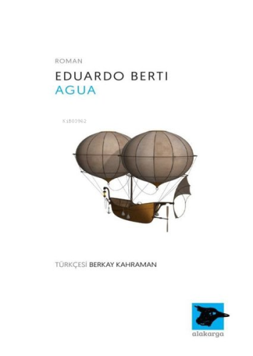 Agua | Eduardo Berti | Alakarga Sanat Yayınları