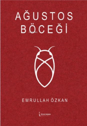 Ağustos Böceği | Emrullah Özkan | İkinci Adam Yayınları