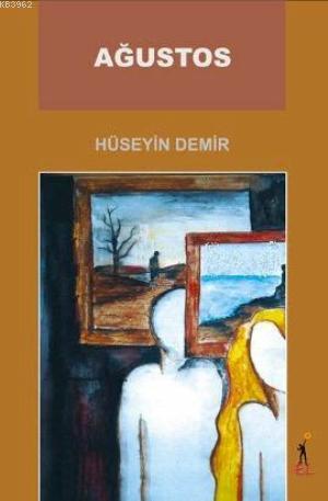 Ağustos | Hüseyin Demir | El Yayınları